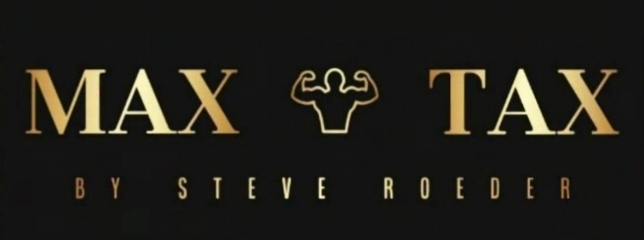 Max Tax by Steve Roeder